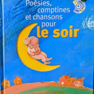 POÉSIES, COMPTINES ET CHANSONS POUR LE SOIR