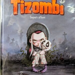 TIZOMBI Toujours affamé