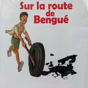 SUR LA ROUTE DE BENGUE