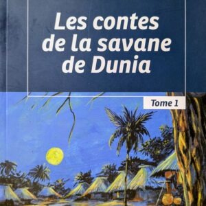 LES CONTES DE LA SAVANE DE DUNIA