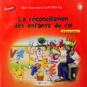 LA RÉCONCILIATION DES ENFANTS DU ROI