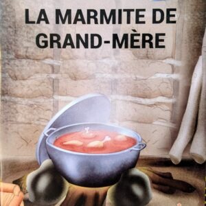 LA MARMITE DE GRAND-MÈRE