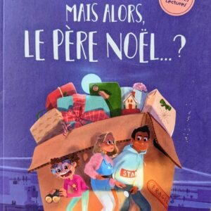 MAIS ALORS LE PÈRE NOËL