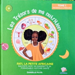 LES TRÉSORS DE MA NUTRITION tome1