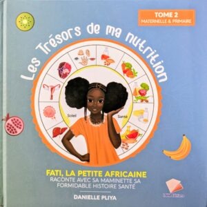 LES TRÉSORS DE MA NUTRITION tome2
