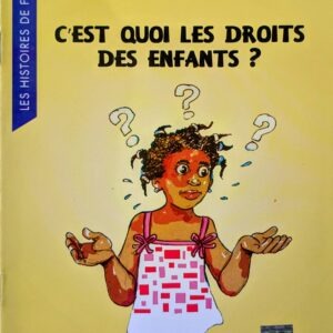C'EST QUOI LES DROITS DES ENFANTS