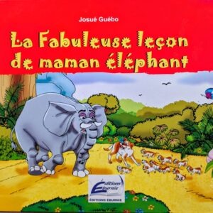 LA FABULEUSE LEÇON DE MAMAN ÉLÉPHANT