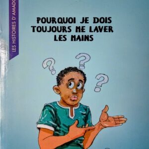 POURQUOI JE DOIS TOUJOURS ME LAVER LES MAINS ?