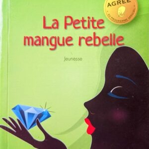 LA PETITE MANGUE REBELLE