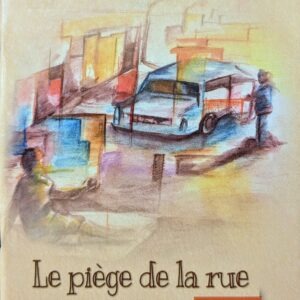 LE PIÈGE DE LA RUE