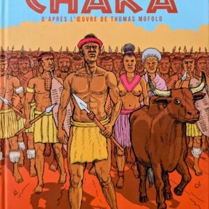 CHAKA d'après l’œuvre de Thomas Mofolo