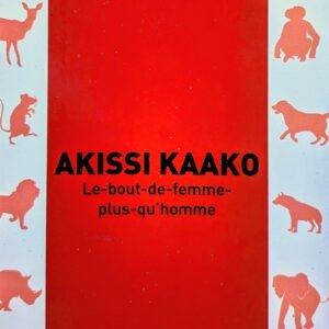AKISSI KAAKO le bout de femme plus qu'homme