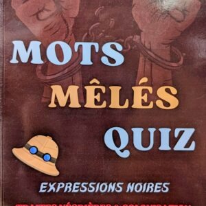 MOTS Mêlés quiz expressions noires traites négrières et colonisation