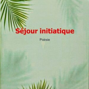 SÉJOUR INITIATIQUE