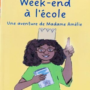 WEEK-END A L’ÉCOLE une aventure de madame Amélie