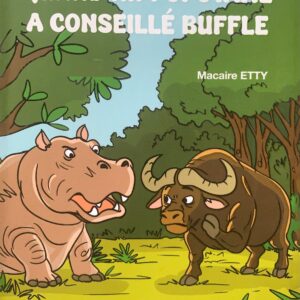 QUAND HIPPOPOTAME A CONSEILLÉ BUFFLE