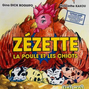 ZEZETTE : la poule et les chiots