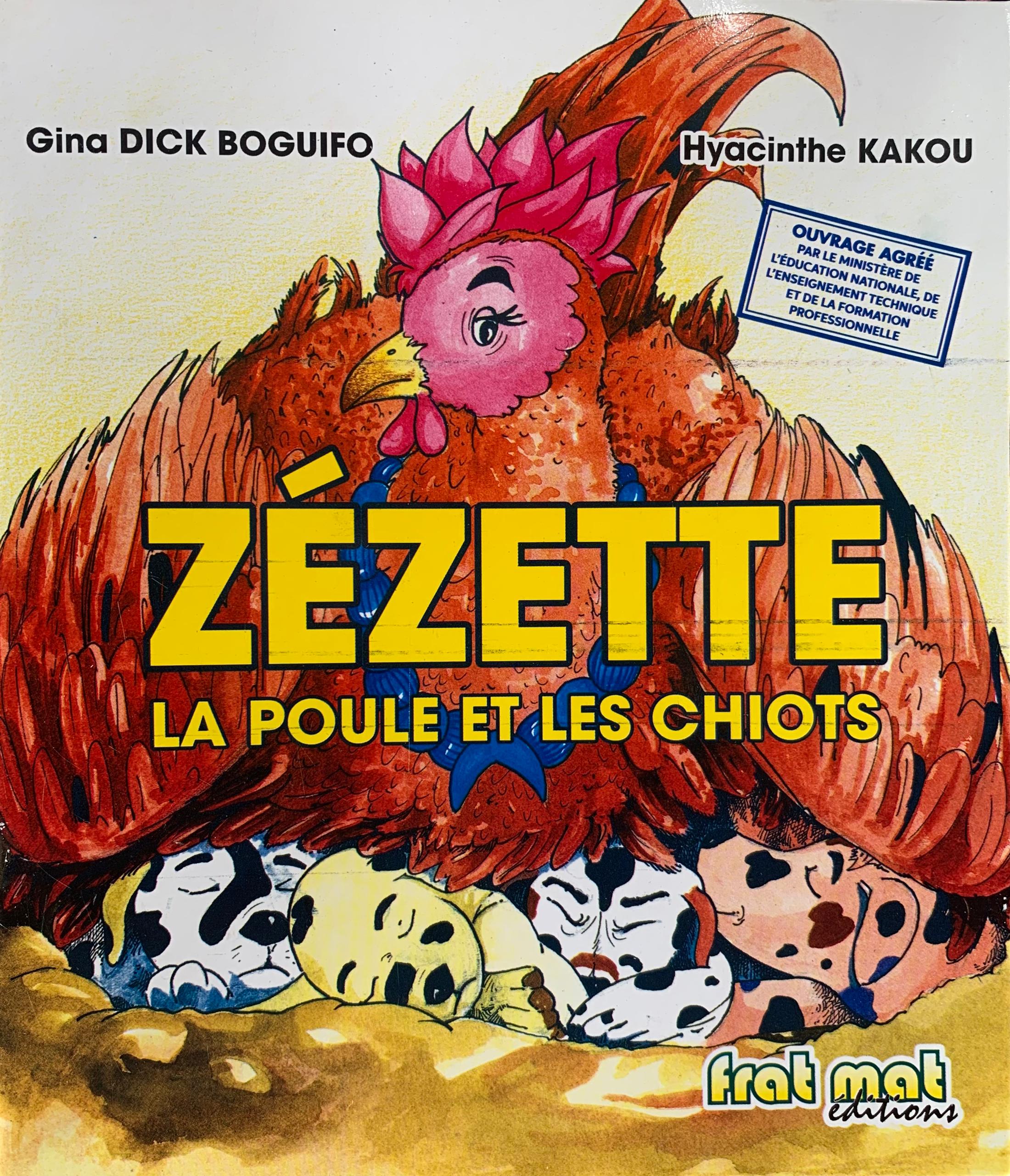 ZEZETTE : la poule et les chiots