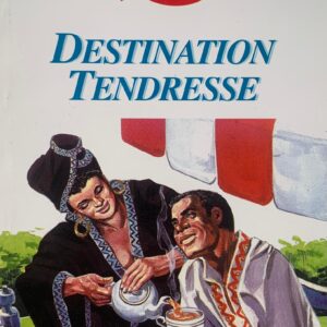 DESTINATION TENDRESSE