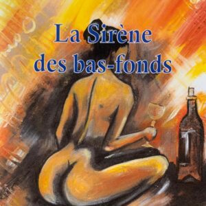 LA SIRÈNE DES BAS-FONDS
