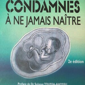 Condamnés à ne jamais naître
