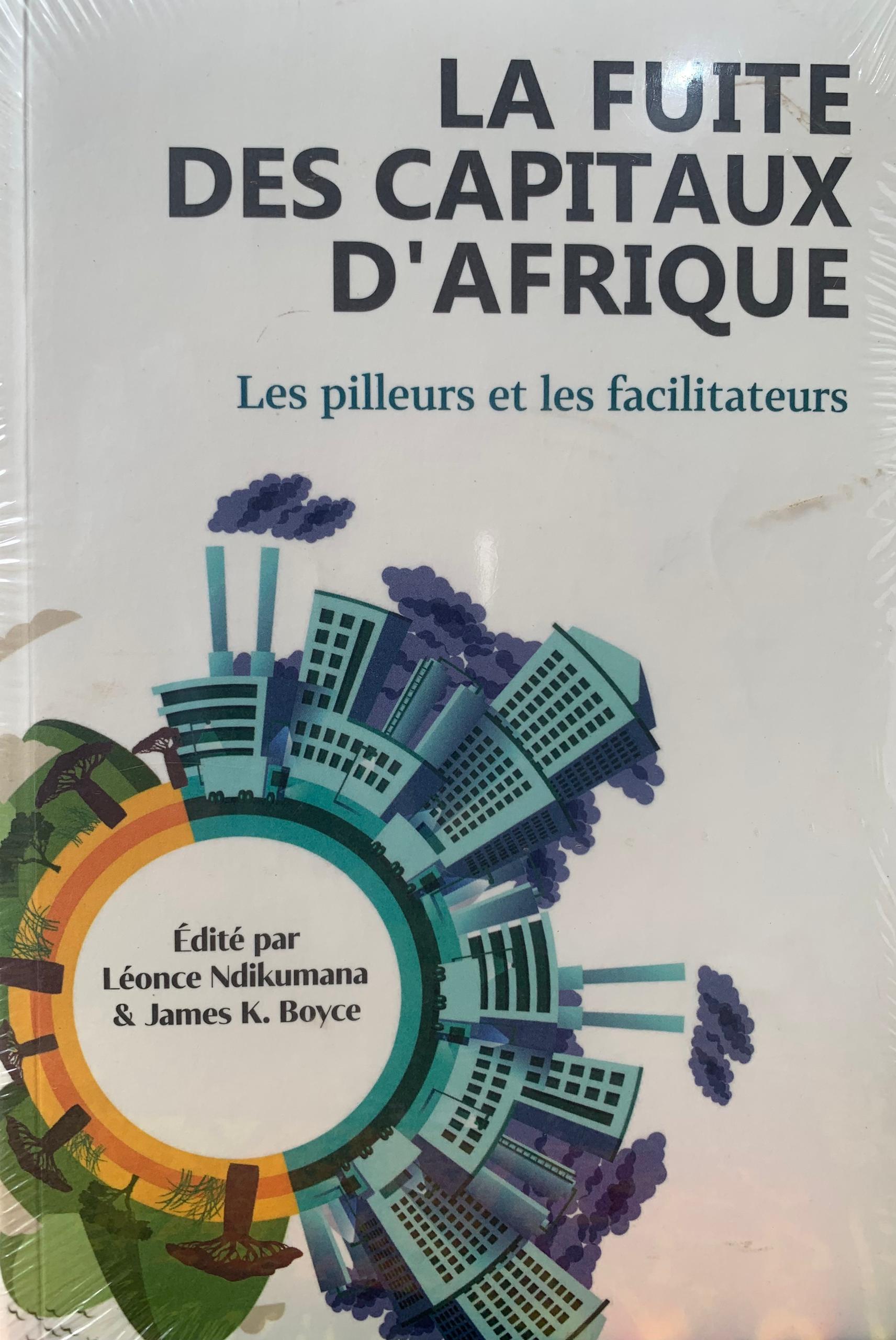 LA FUITE DES CAPITAUX D'AFRIQUE : les pilleurs et les facilitateurs