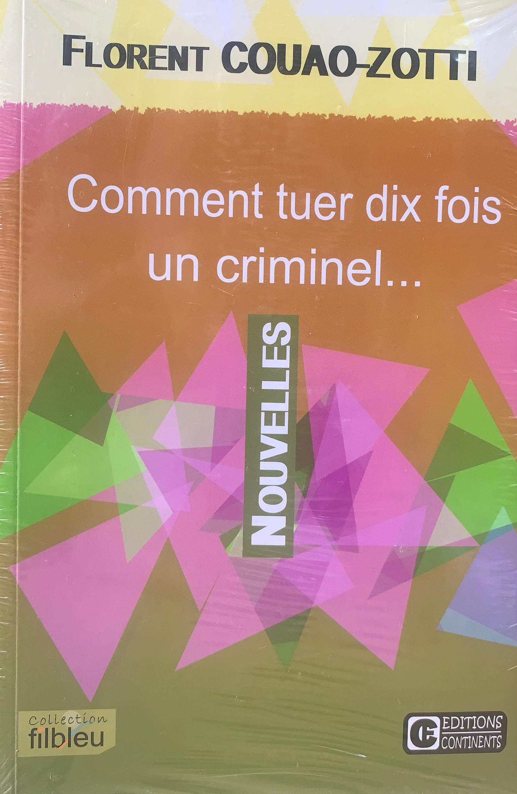 COMMENT TUER DIX FOIS UN CRIMINEL...