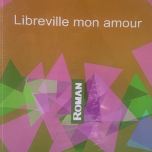 LIBREVILLE MON AMOUR