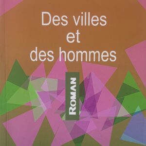 DES VILLES ET DES HOMMES