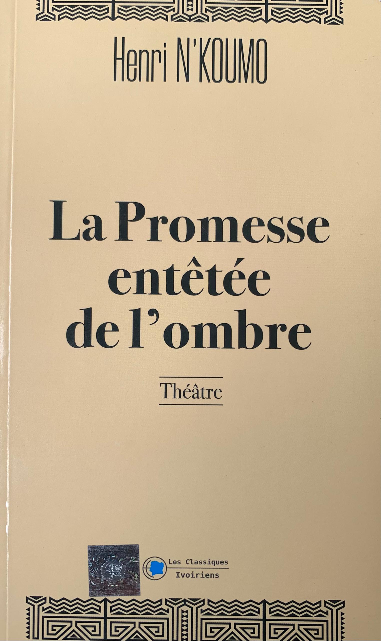 La promesse entêtée de l'ombre