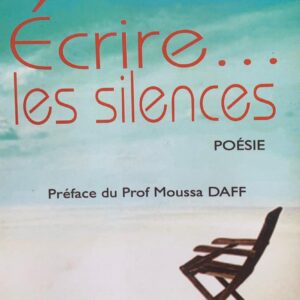 ÉCRIRE LES SILENCES
