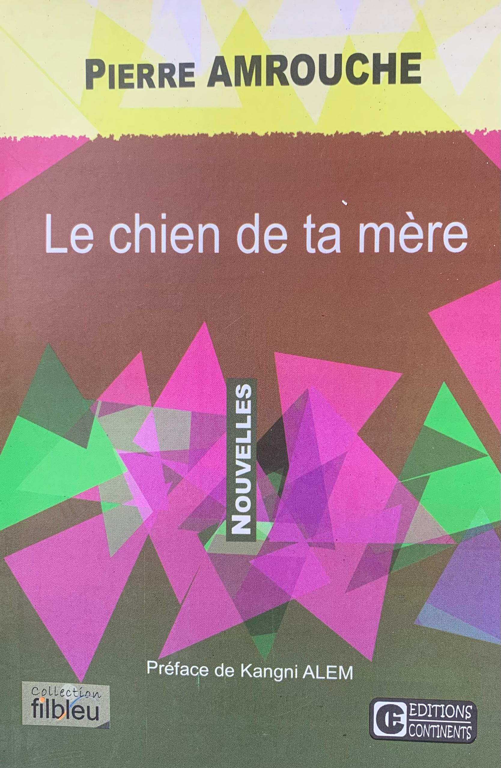LE CHIEN DE TA MÈRE