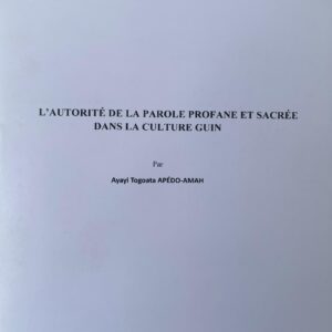 L’AUTORITÉ DE LA PAROLE PROFANE ET SACRÉE DANS LA CULTURE GUIN