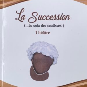 LA SUCCESSION (... la voix des coulisses)