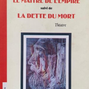 Le Maître de l'empire suivi de La Dette du mort