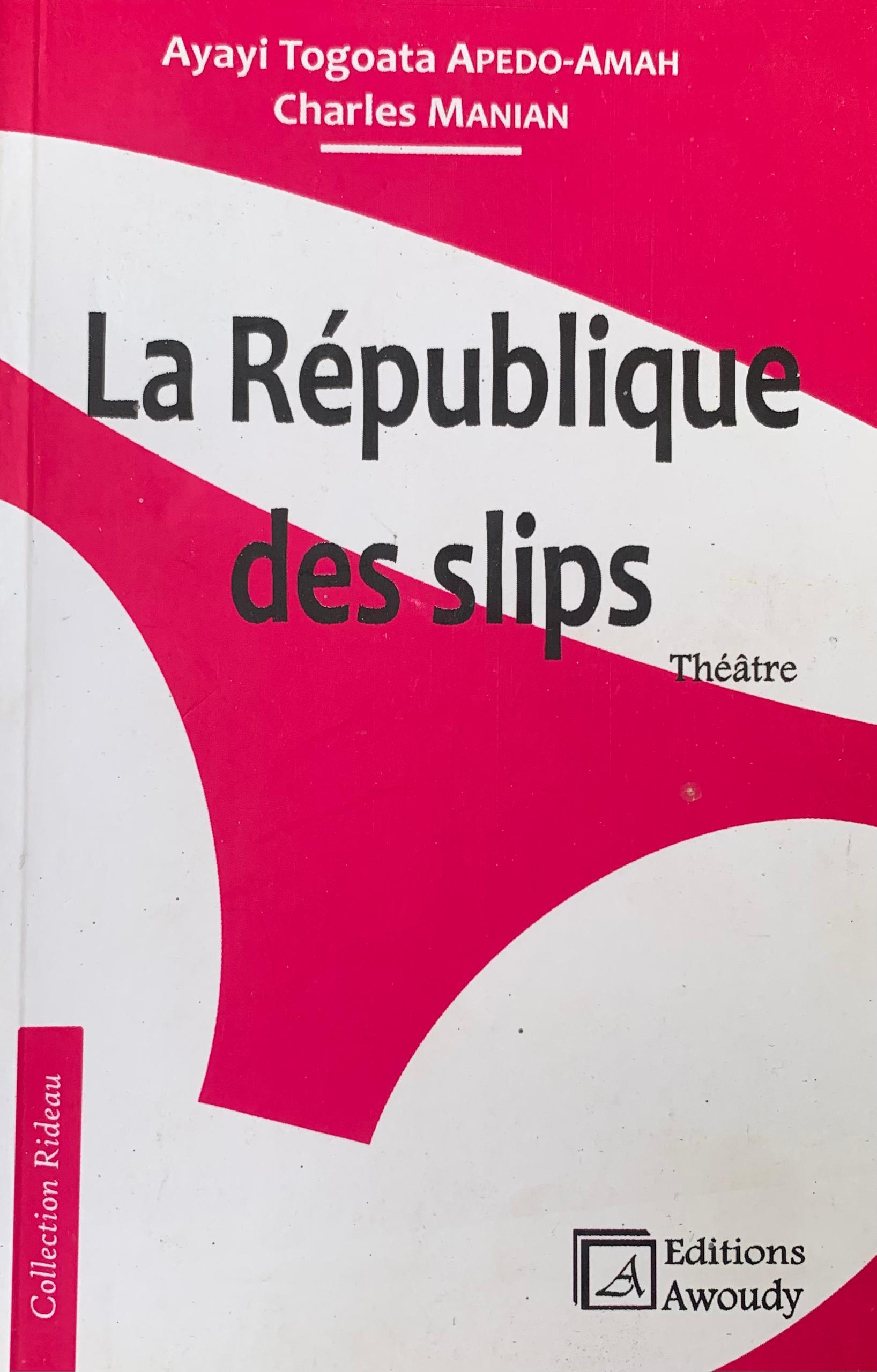 LA RÉPUBLIQUE DES SLIPS