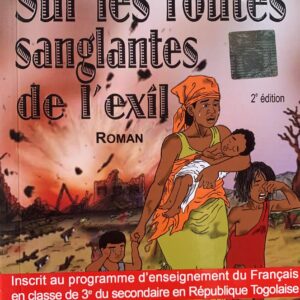SUR LES ROUTES SANGLANTES DE L'EXIL