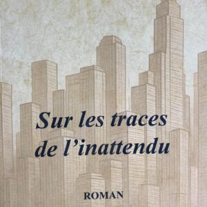 SUR LES TRACES DE L'INATTENDU