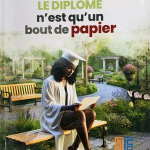 LE DIPLÔME N'EST QU'UN BOUT DE PAPIER
