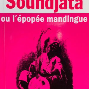 Soundjata ou l'épopée mandingue