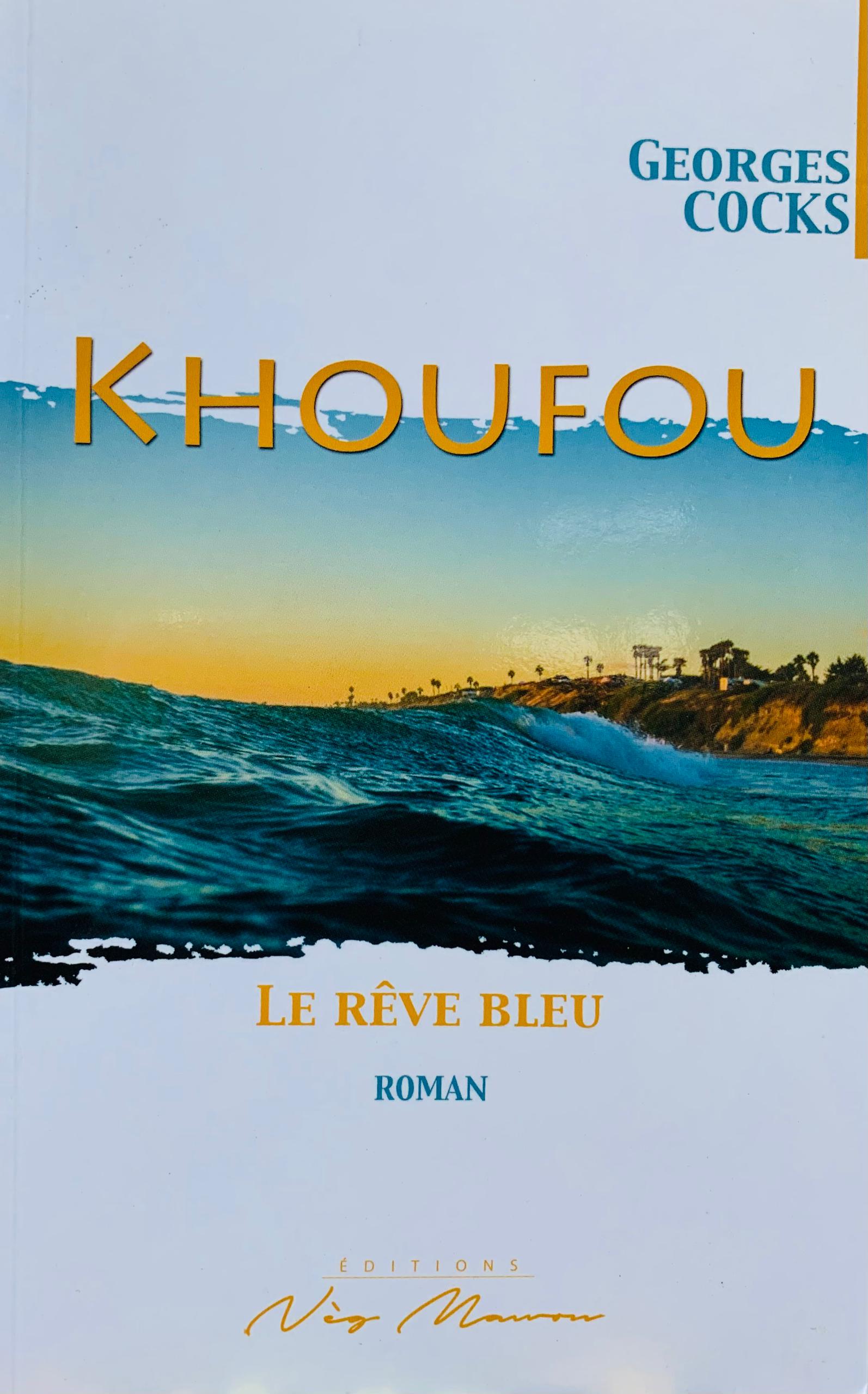KHOUFOU Le rêve bleu