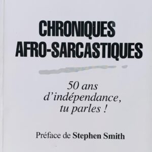 CHRONIQUES AFRO-SARCASTIQUES