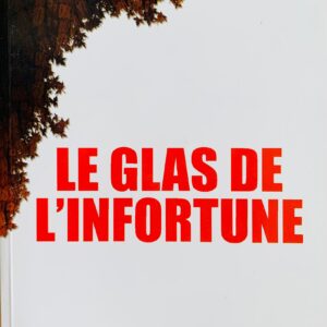 LE GLAS DE L'INFORTUNE
