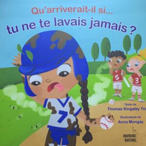 Qu'arriverait-il si tu ne te lavais jamais ?