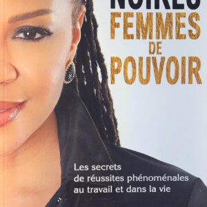 FEMMES NOIRES FEMMES DE POUVOIR