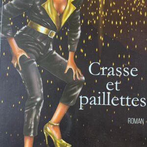 CRASSE ET PAILLETTES