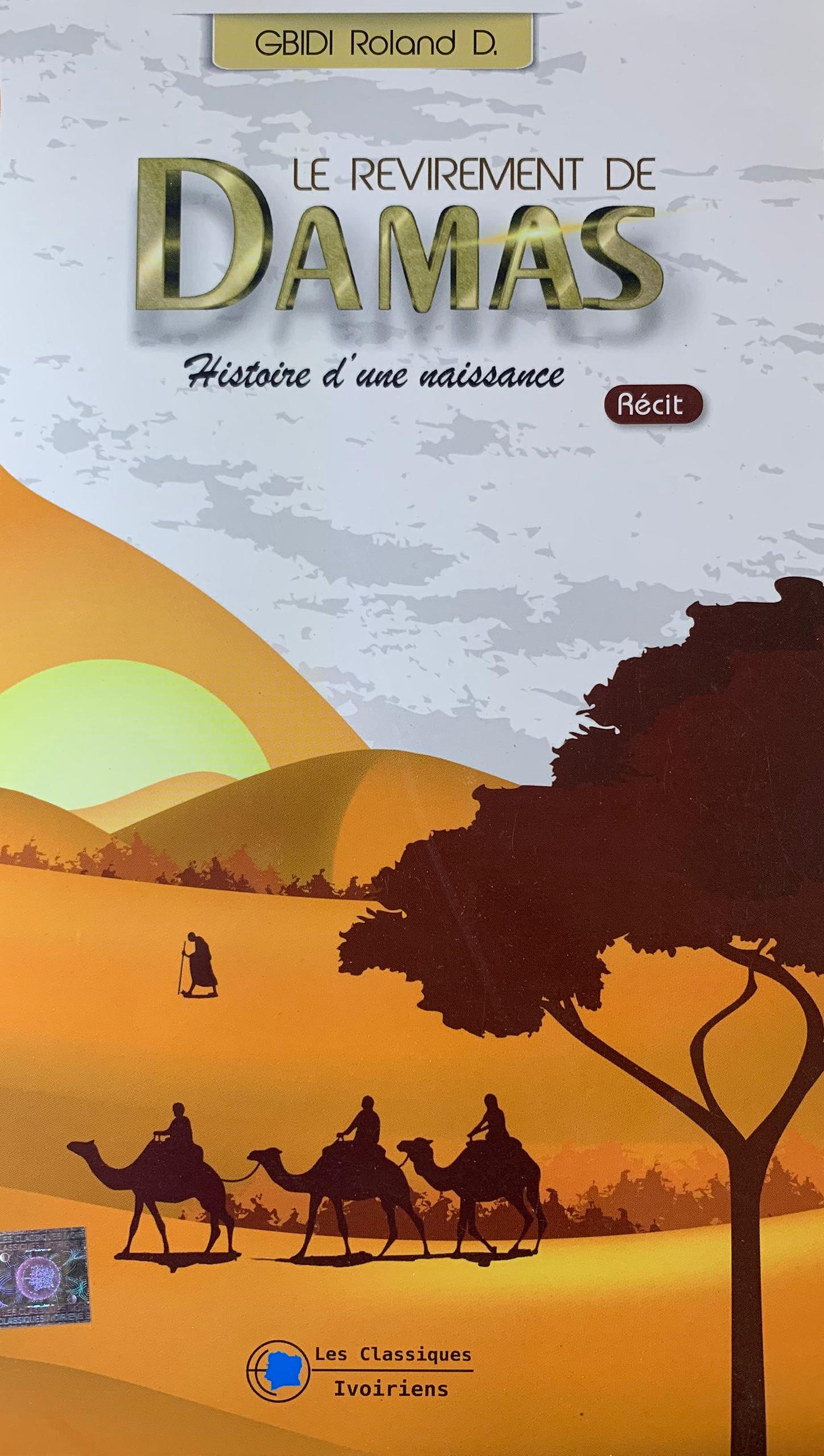 Le revirement de Damas. Histoire d'une naissance