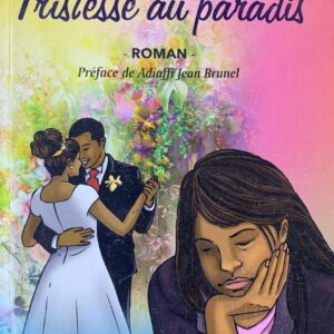 TRISTESSE AU PARADIS
