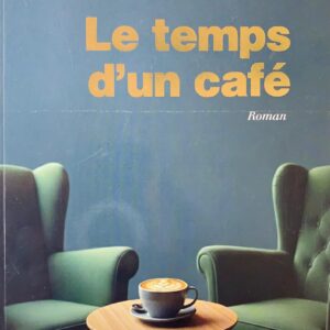 LE TEMPS D'UN CAFÉ