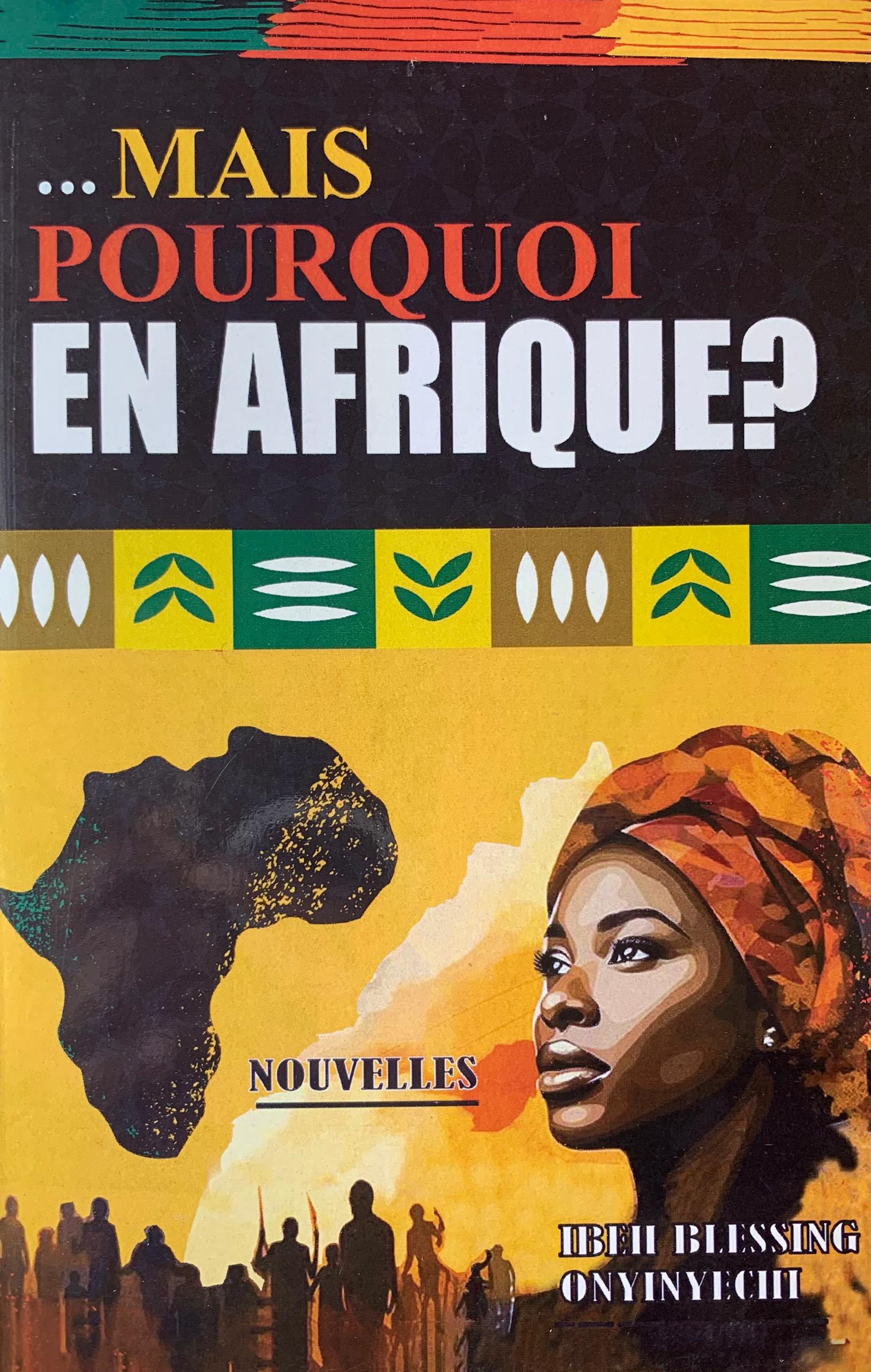 MAIS POURQUOI EN AFRIQUE ?
